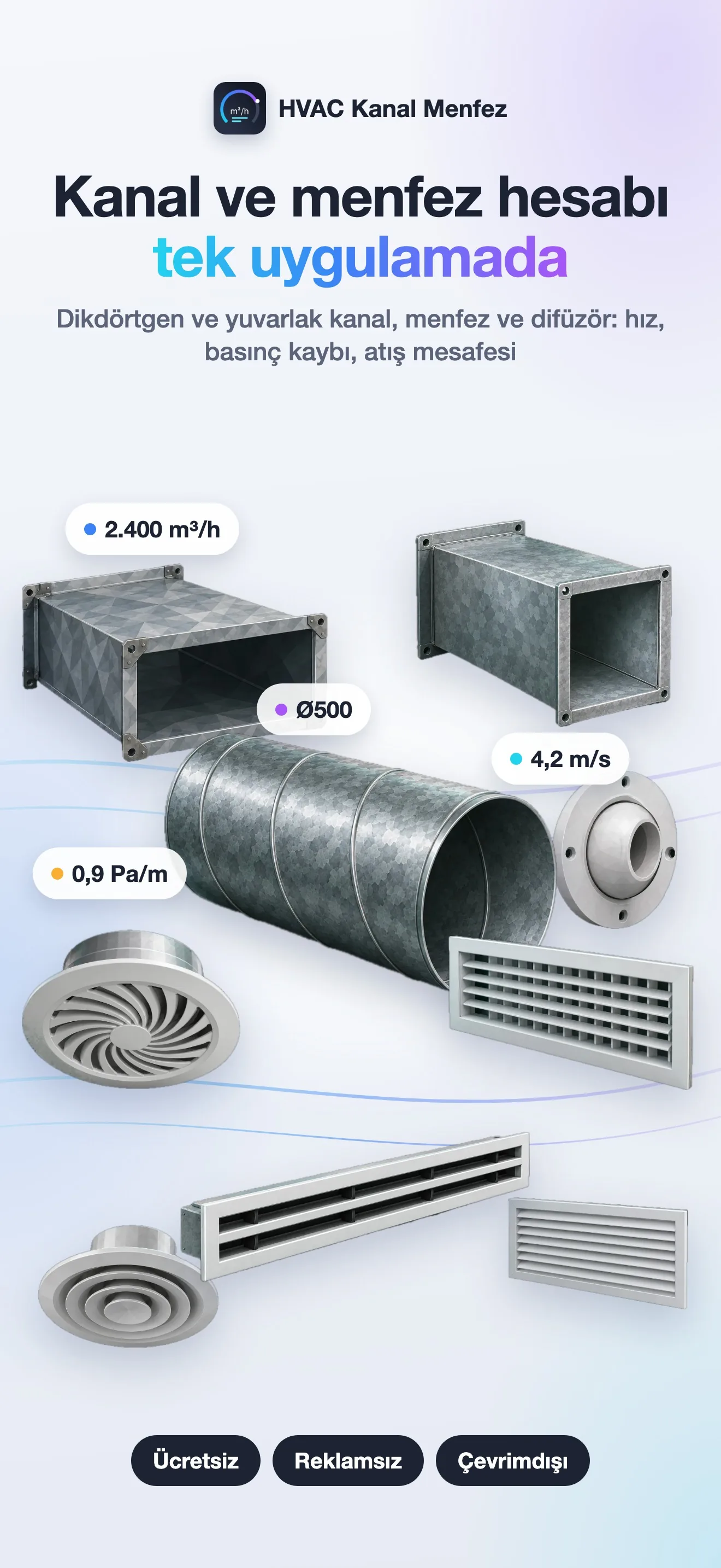 HVAC Kanal Menfez tanıtım ekranı: dikdörtgen ve yuvarlak kanal, menfez ve difüzör hesabı tek uygulamada; hız, basınç kaybı ve atış mesafesi